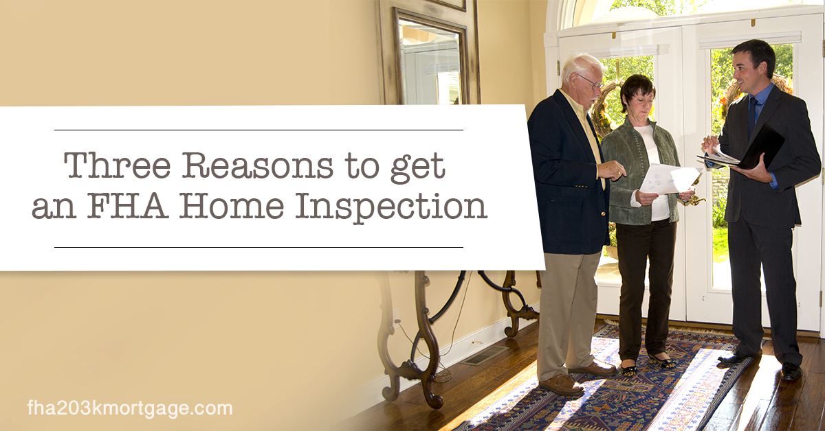 Three Reasons to get an FHA Home Inspection