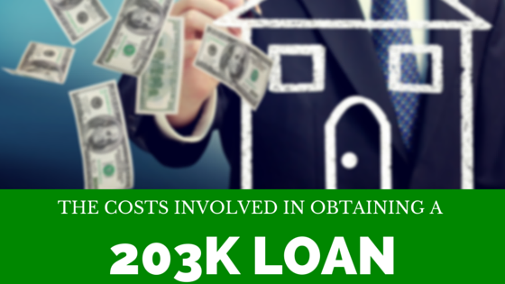 The Costs Involved in Obtaining a 203K Loan