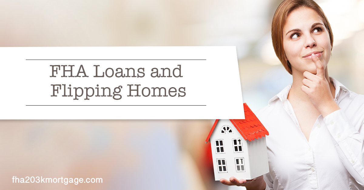 FHA Loans and Flipping Homes